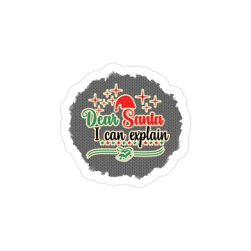 Dear Santa I Can Explain Full Color Vinyl Sticker - Custom Size