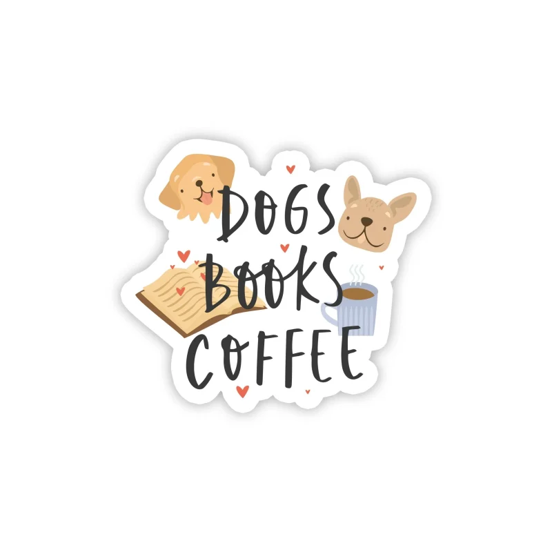 Dogs Books Coffee - Full Color Vinyl Decal - Custom Size