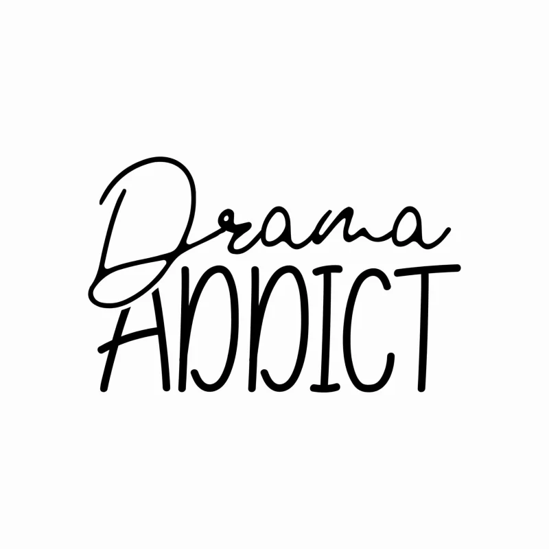 Drama Addict - Vinyl Decal- Custom Size