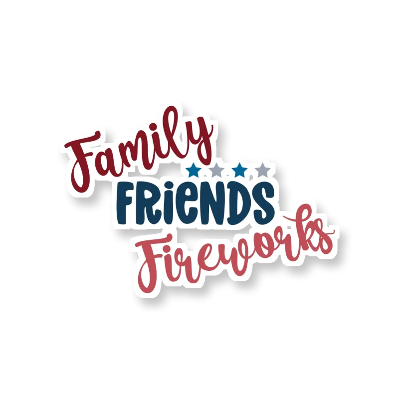 Family Friends Fireworks - Full Color Vinyl Sticker - Custom Size
