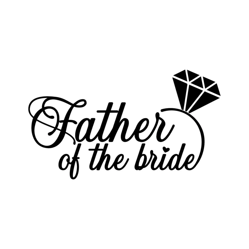 Father of the Bride - Vinyl Decal - Custom Size