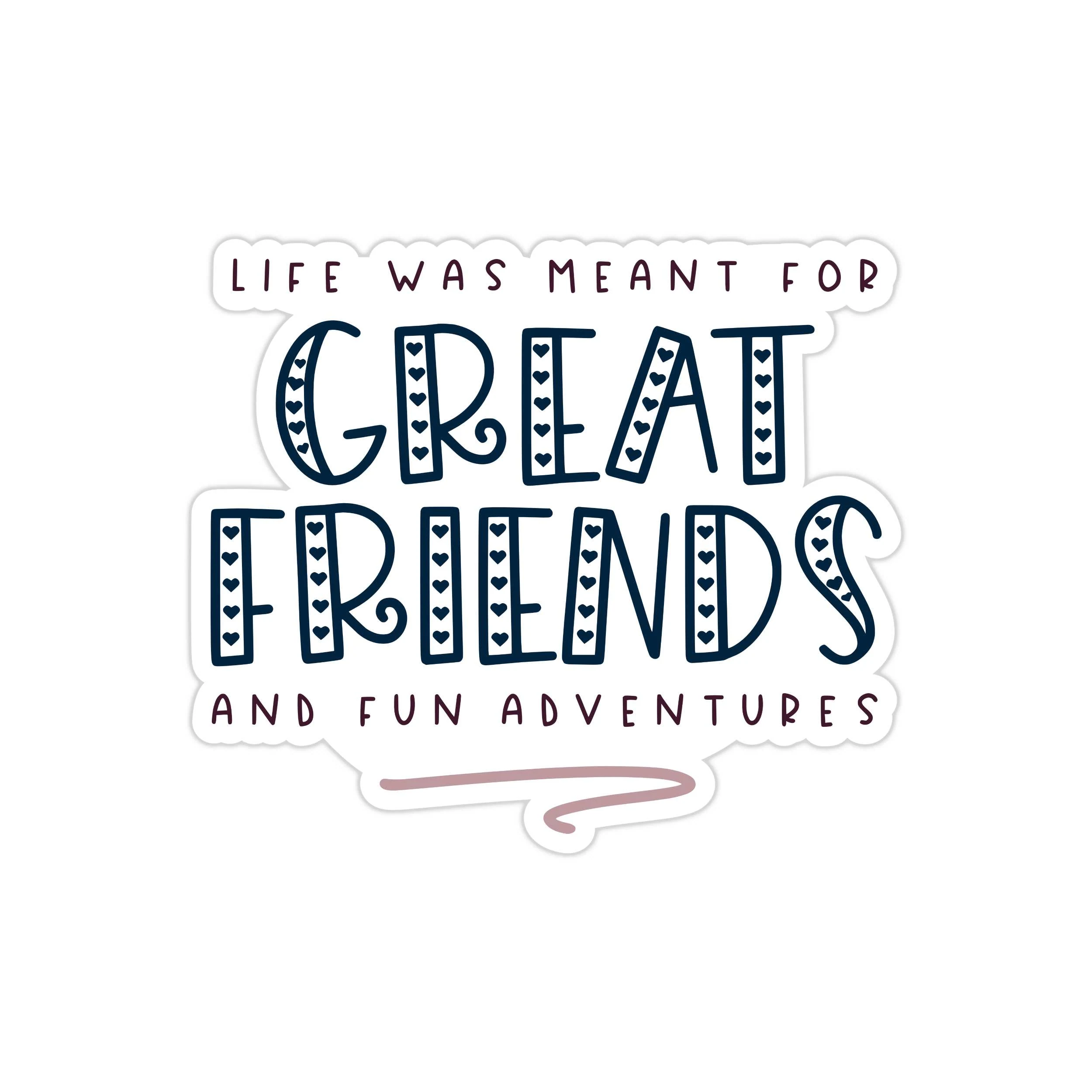 Great Friends and Fun Adventures Full Color Vinyl Decal - Custom Size