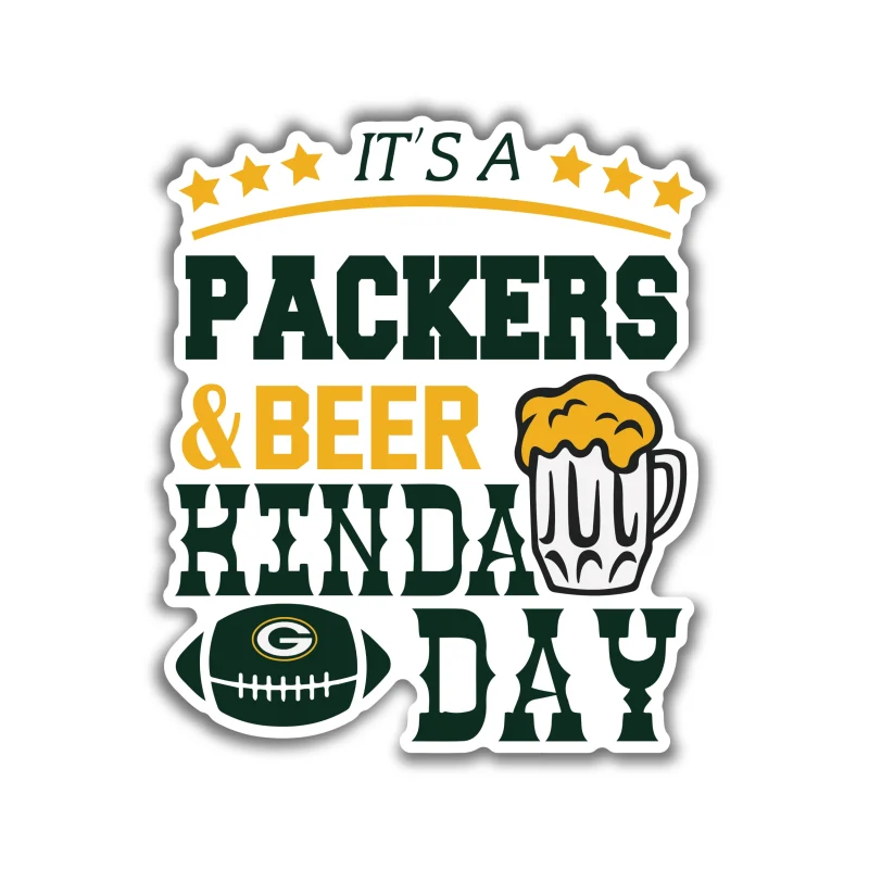 Green Bay Packers - It's A Packers And Beer Kinda Day - Iron On DTF Transfer - Custom Size