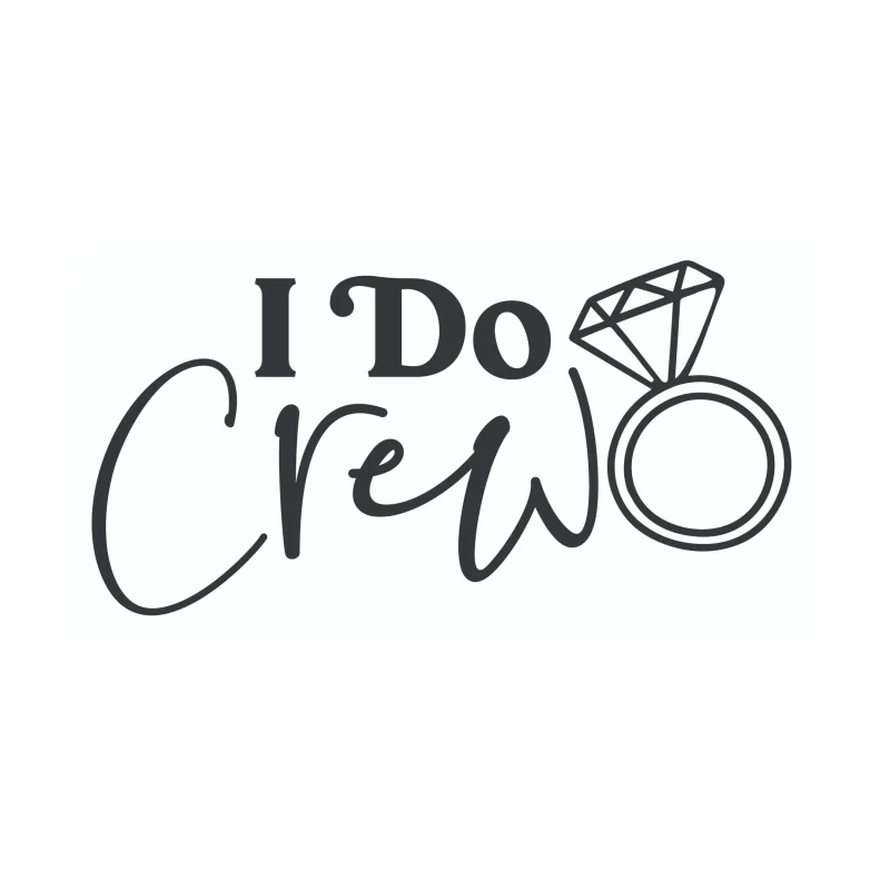 I Do Crew - Vinyl Decal - Custom Size