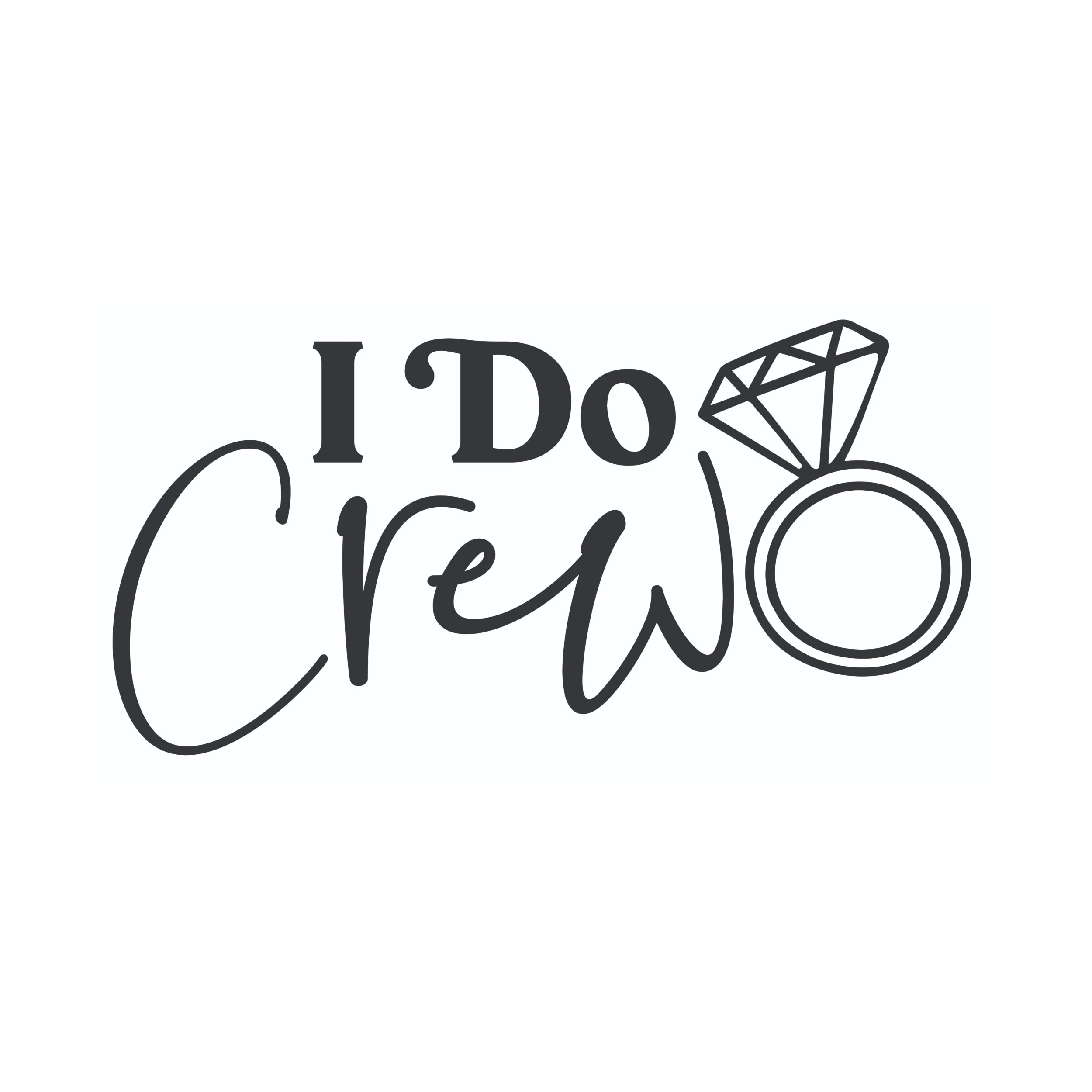 I Do Crew - Vinyl Decal - Custom Size