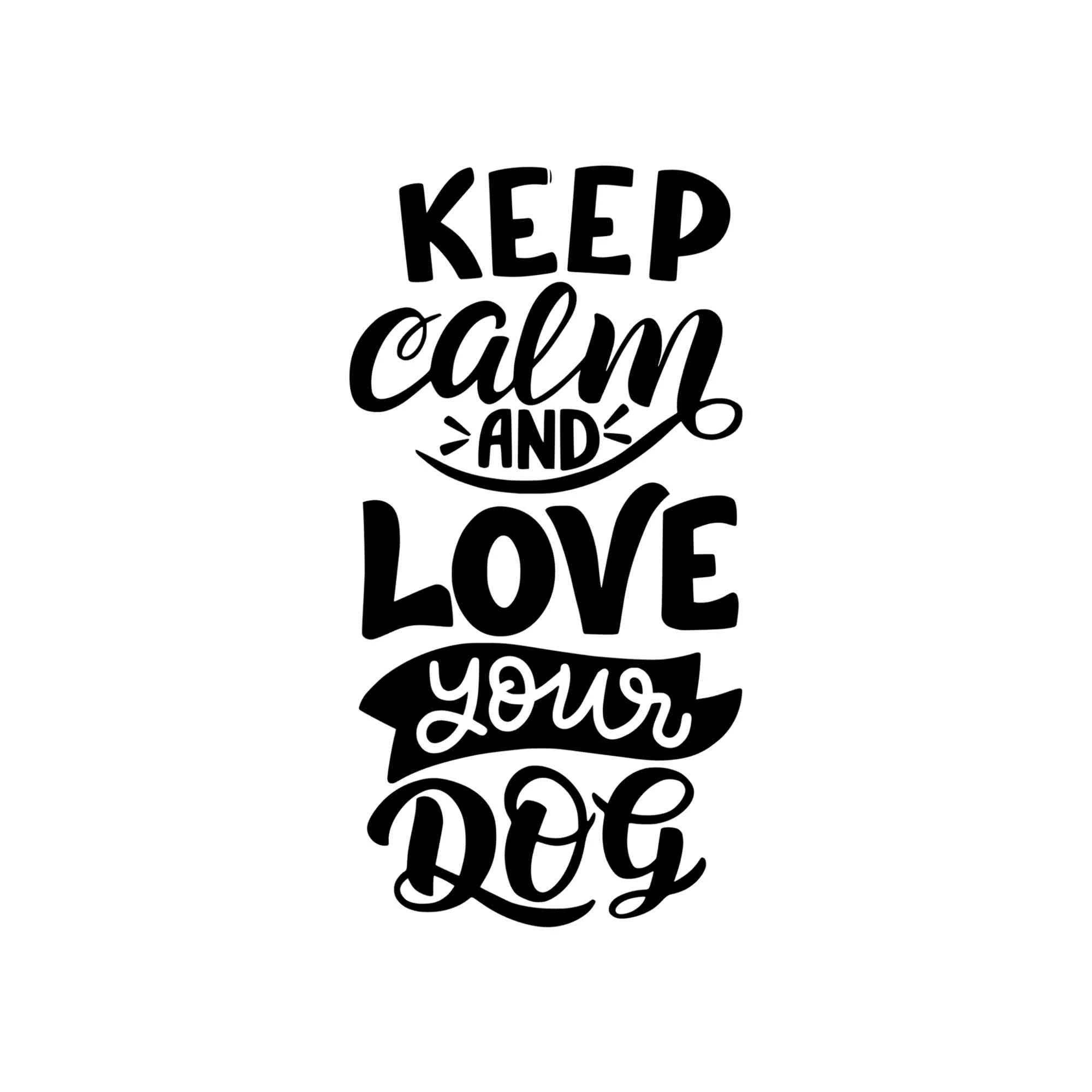 Keep Calm And Love Your Dog - Vinyl Decal - Custom Size