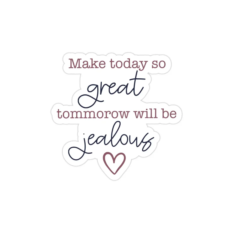 Make Today Great Full Color Vinyl Decal - Custom Size