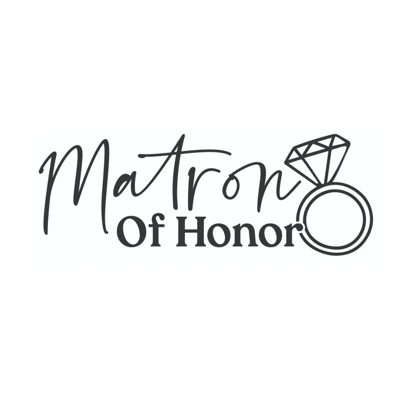 Matron Of Honor - Vinyl Decal - Custom Size