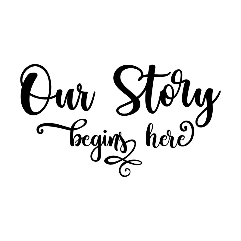 Our Story Begins Here - Vinyl Decal - Custom Size
