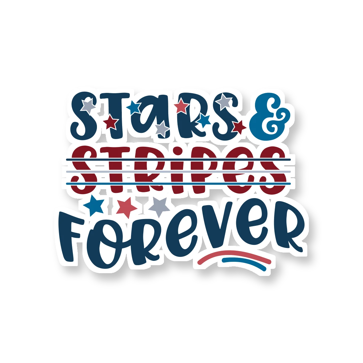 Stars and Stripes Forever - Full Color Vinyl Sticker - Custom Size