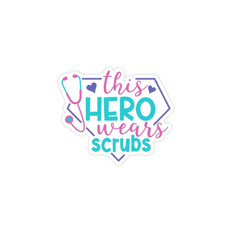 This Hero Wears Scrubs Full Color Vinyl Decal - Custom Size