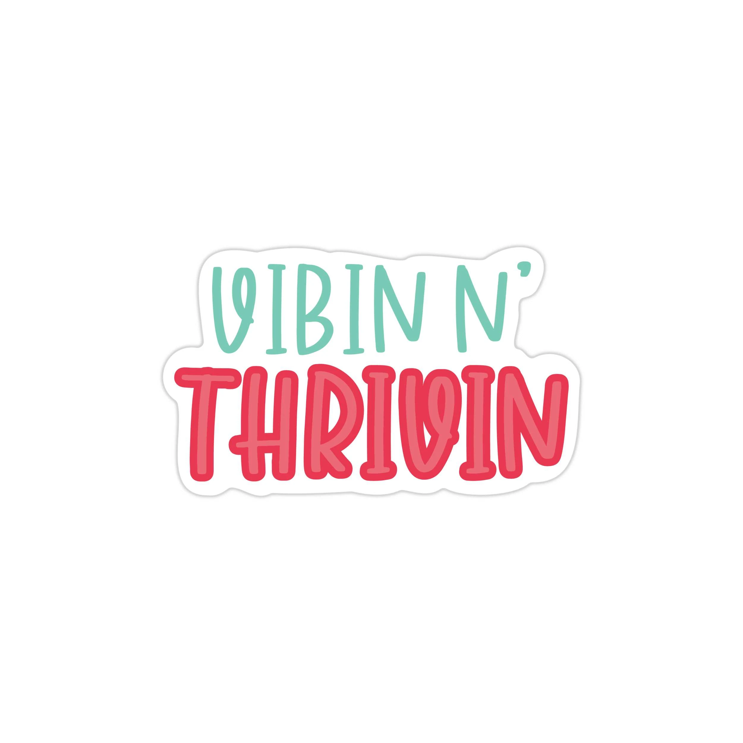 Vibing and Thriving Full Color Vinyl Decal - Custom Size