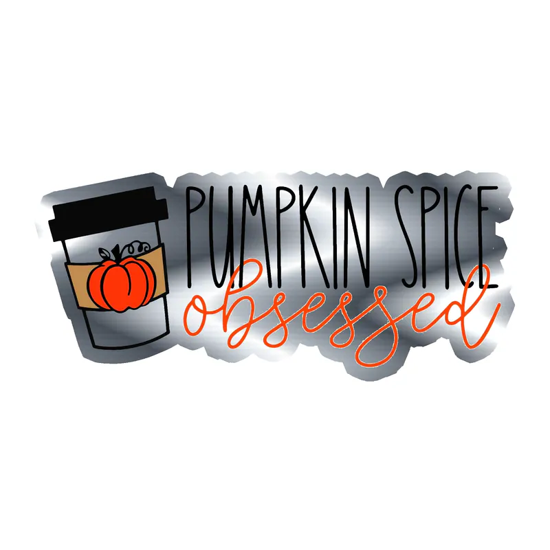 Pumpkin Spice Obsessed - Silver Chrome Vinyl Decal