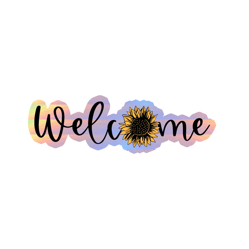 Welcome Full Color Vinyl - Holographic Vinyl Sticker - Custom Size
