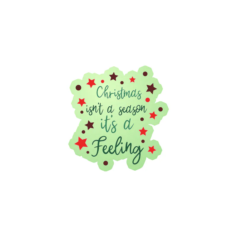 Christmas is a Feeling Glow in the Dark Vinyl Sticker - Custom Size