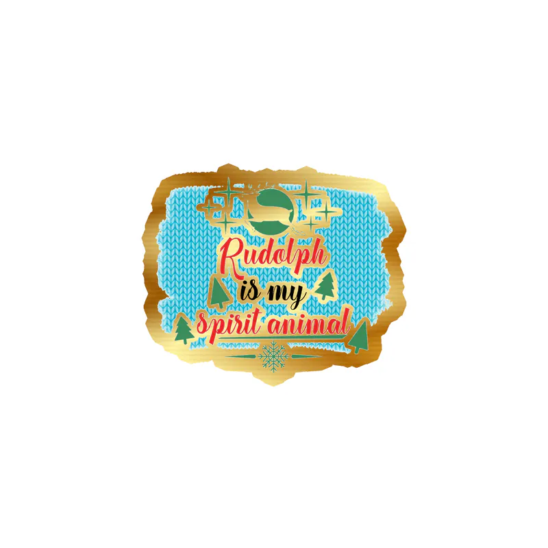 Rudolph is my Spirit Animal Gold Chrome Vinyl Sticker - Custom Size