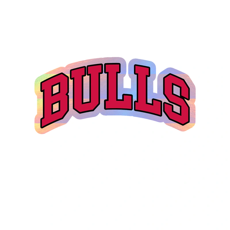 Chicago Bulls - Bulls - Holographic Vinyl Sticker - Custom Size