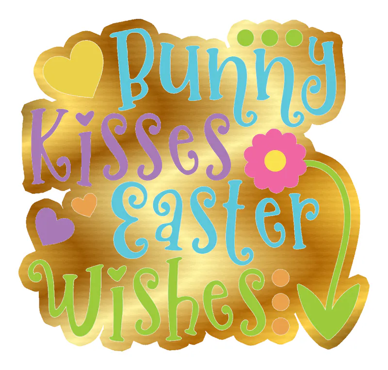 Bunny Kisses Easter Wishes - Gold Chrome Vinyl Sticker - Custom Size