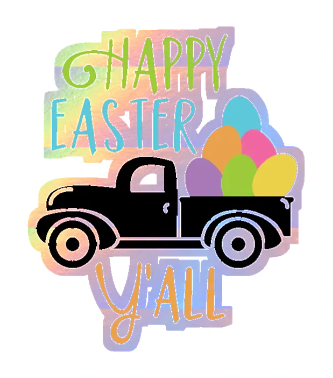 Happy Easter Yall - Holographic Vinyl Sticker - Custom Size
