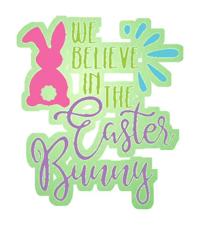 We Believe in the Easter Bunny - Glow in the Dark Vinyl Sticker - Custom Size