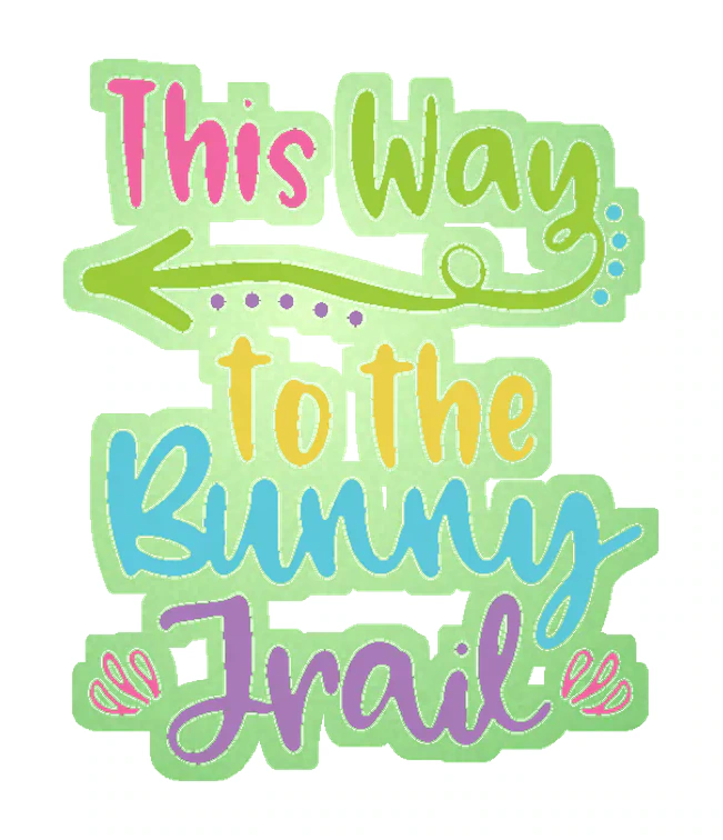 This way to the Bunny Trail - Glow in the Dark Vinyl Sticker - Custom Size