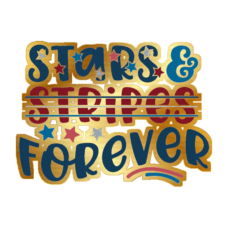Stars and Stripes Forever - Gold Chrome Vinyl Sticker - Custom Size