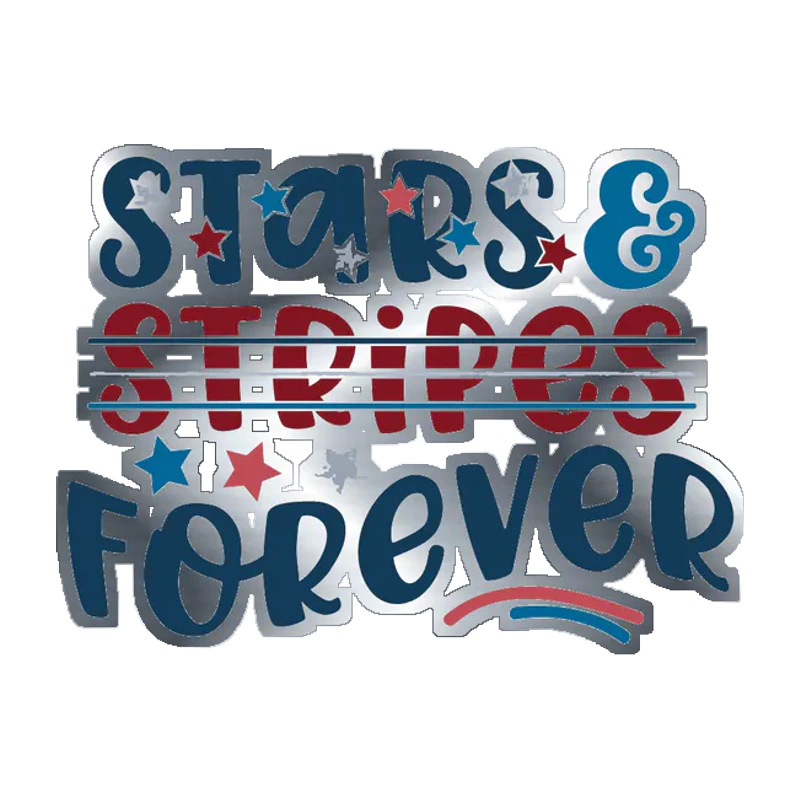 Stars and Stripes Forever - Silver Chrome Vinyl Sticker - Custom Size