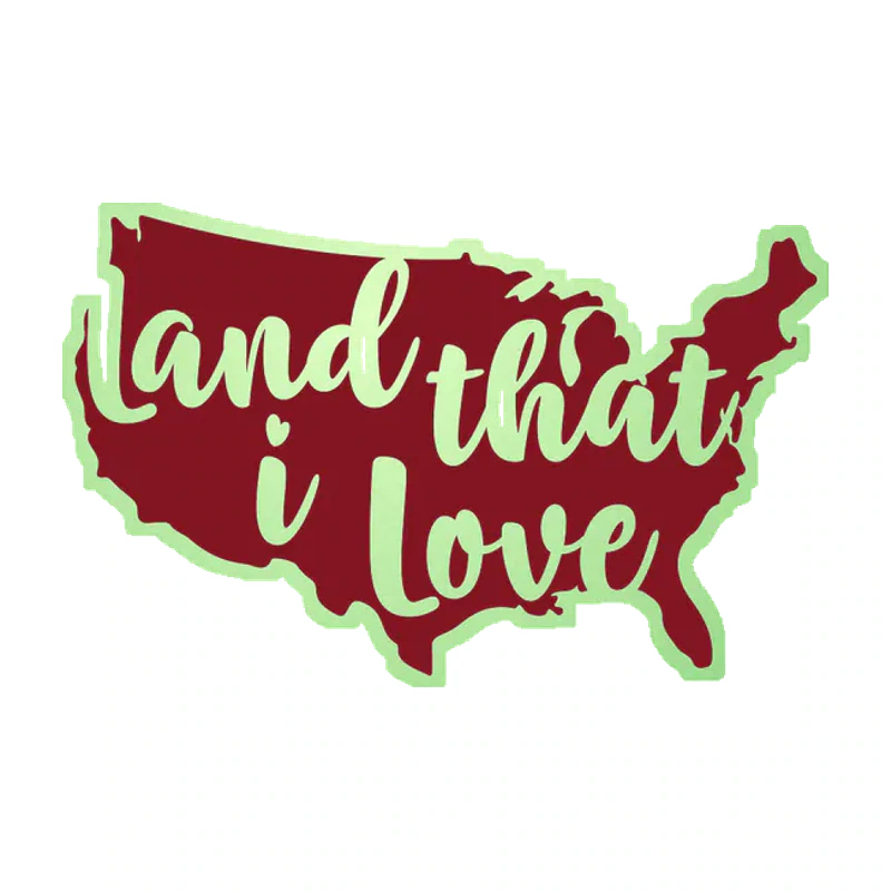 Land that I Love - Glow in the Dark Vinyl Sticker - Custom Size