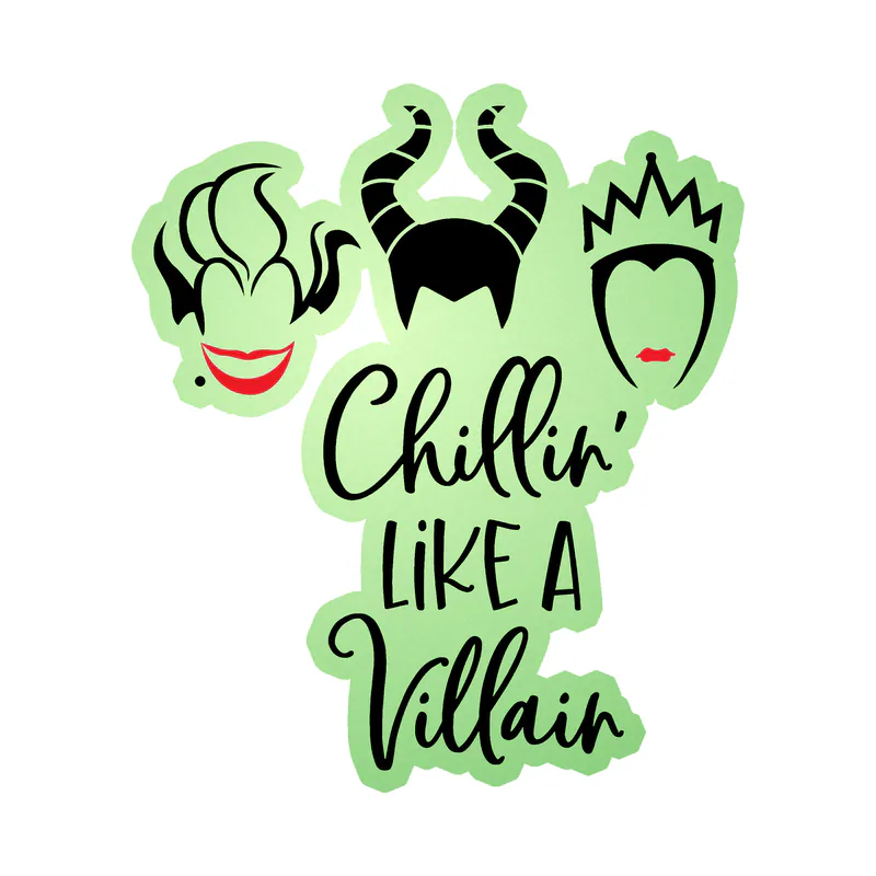 Chillin' Like A Villain Glow in the Dark Vinyl Sticker - Custom Size