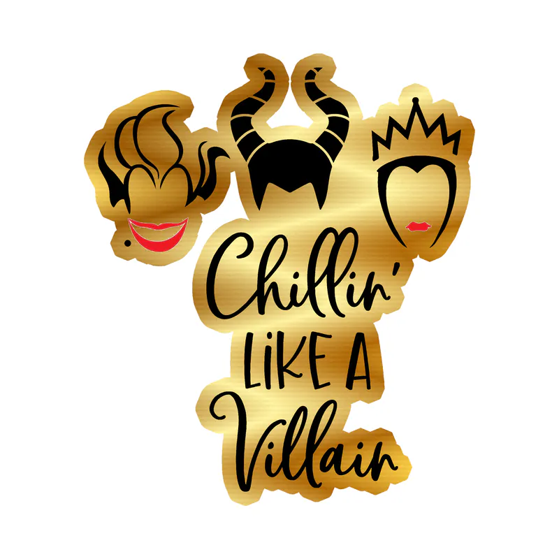 Chillin' Like A Villain Gold Chrome Vinyl Sticker - Custom Size
