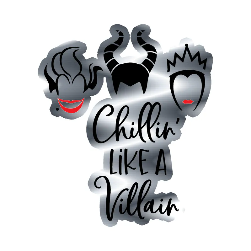 Chillin' Like A Villain Silver Chrome Vinyl Sticker - Custom Size