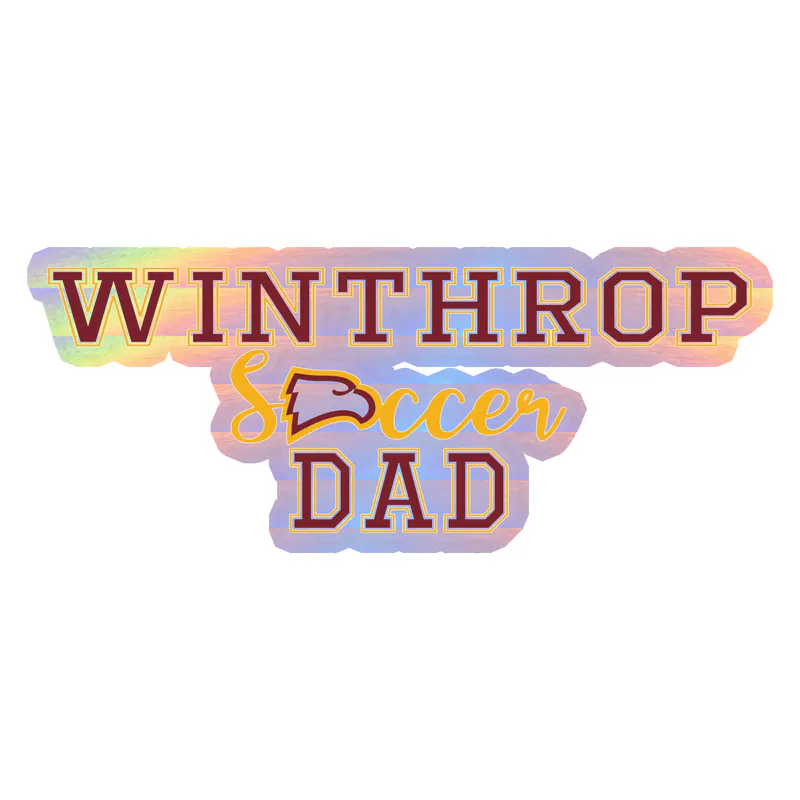 Winthrop University - Soccer Dad - Holographic Vinyl Decal