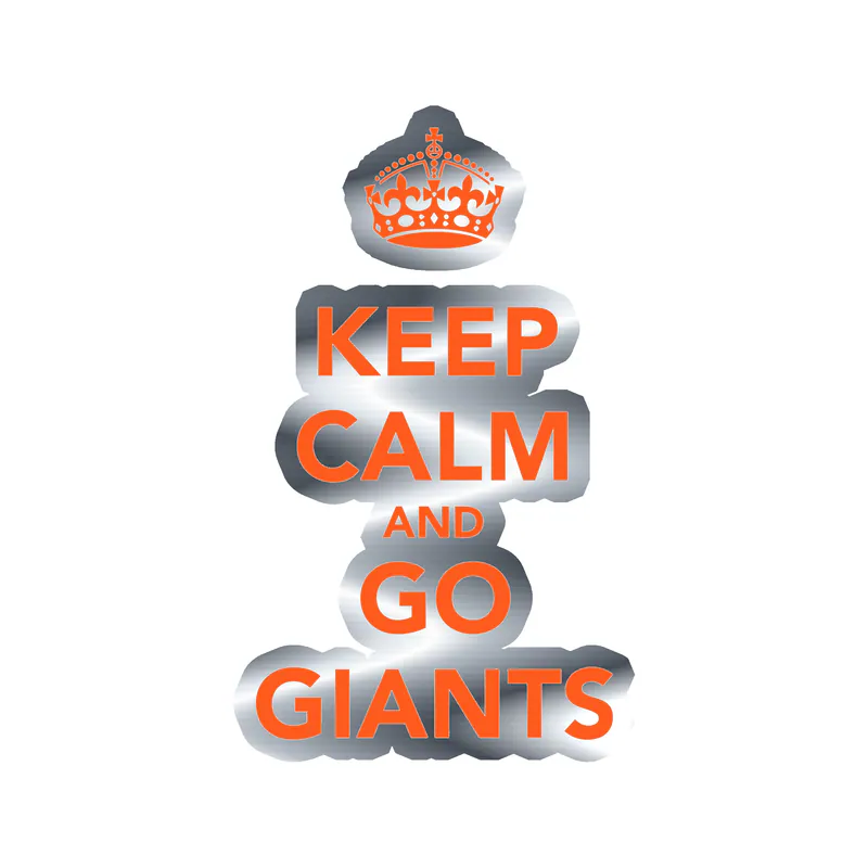 San Francisco Giants - Keep Calm And Go Giants - Silver Chrome Vinyl Sticker - Custom Size