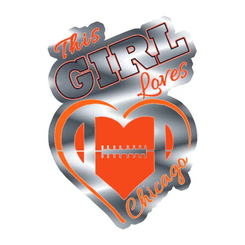Chicago Bears - This Girl Loves Chicago - Silver Chrome Vinyl Sticker - Custom Size
