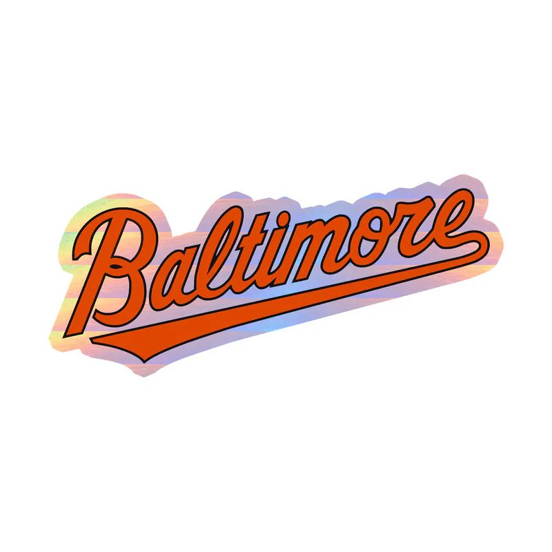 Baltimore Orioles - Baltimore - Holographic Vinyl Sticker - Custom Size