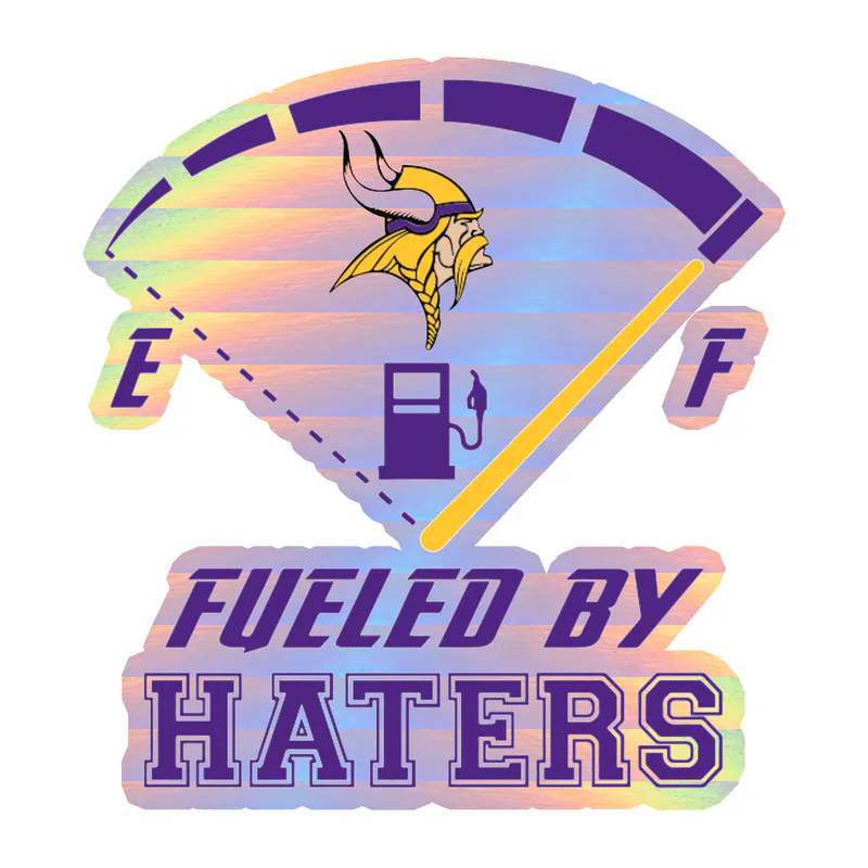 Minnesota Vikings - Fueled By Haters 2 - Holographic Vinyl Sticker - Custom Size