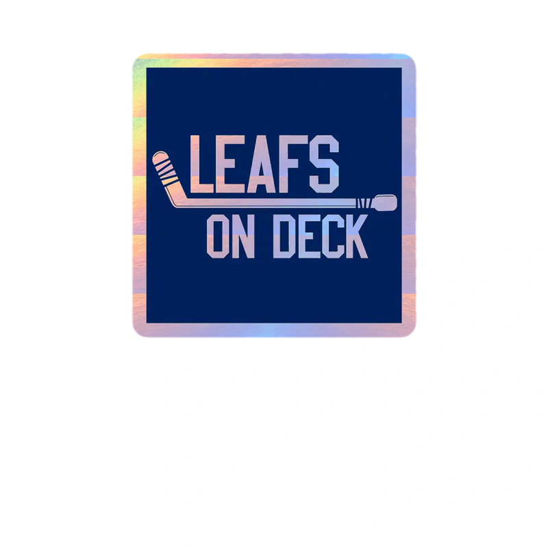 Toronto Maple Leafs - Leafs On Deck - Holographic Vinyl Sticker - Custom Size