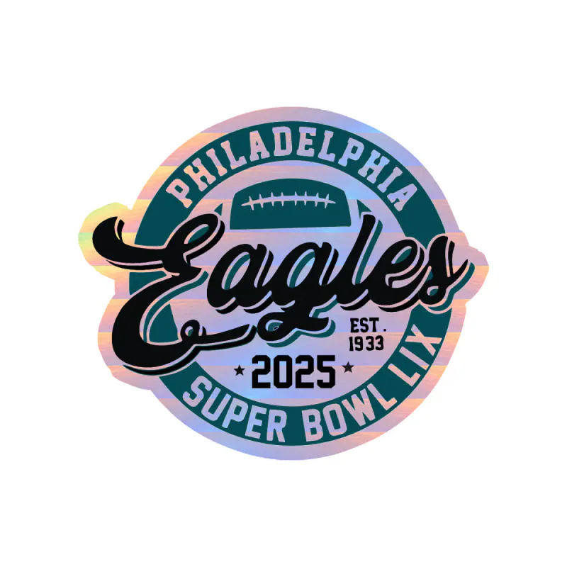 Philadelphia Eagles - 2025 Superbowl - Holographic Vinyl Sticker - Custom Size