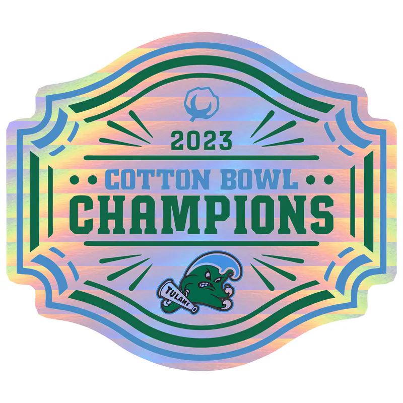 Tulane Green Wave - 2023 Cotton Bowl Champions - Holographic Vinyl Sticker - Custom Size
