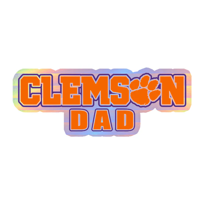 Clemson Dad Holographic Vinyl Decal - Custom Size
