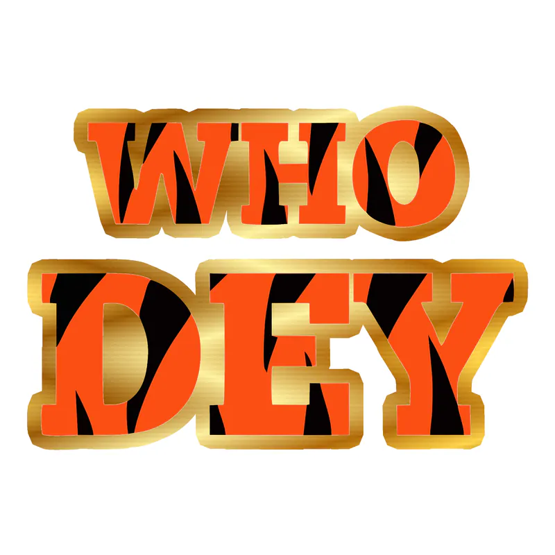 Cincinnati Bengals - Who Dey - Gold Chrome Vinyl Sticker - Custom Size