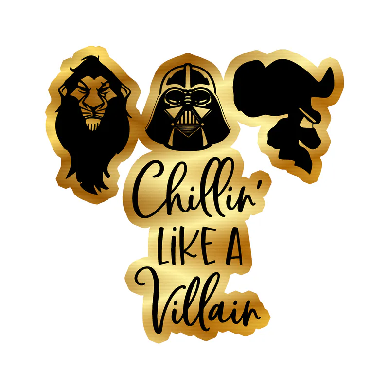 Chillin' Like A Villain Gold Chrome Vinyl Sticker - Custom Size
