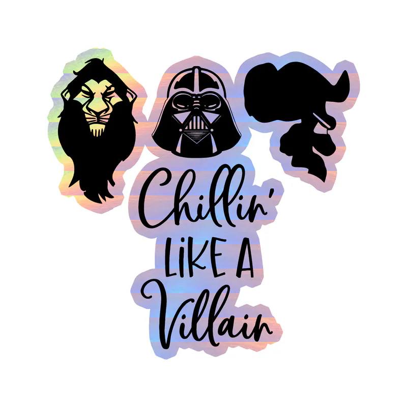 Chillin' Like A Villain Holographic Vinyl Sticker - Custom Size
