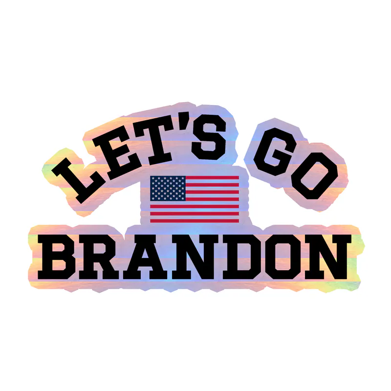 Let's Go Brandon Holographic Vinyl Decal - Custom Size