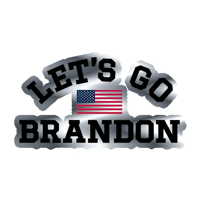 Let's Go Brandon Silver Chrome Vinyl Decal - Custom Size