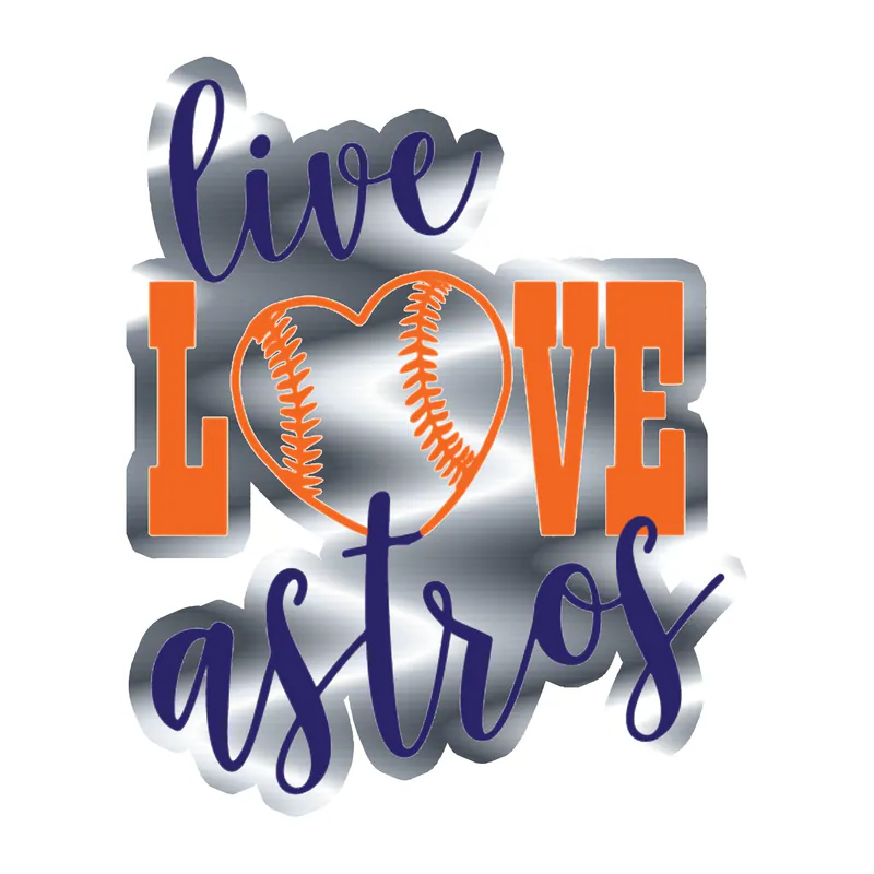 Houston Astros - Live Love Astros - Silver Chrome Vinyl Sticker - Custom Size