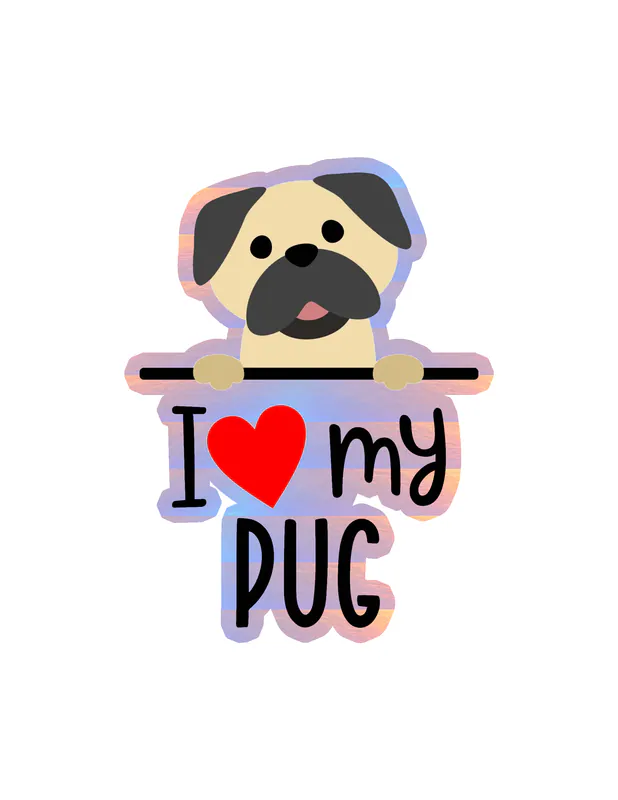 I Love My Pug - Dog Holographic Vinyl Decal