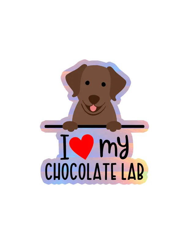 I Love My Chocolate Lab - Dog Holographic Vinyl Decal