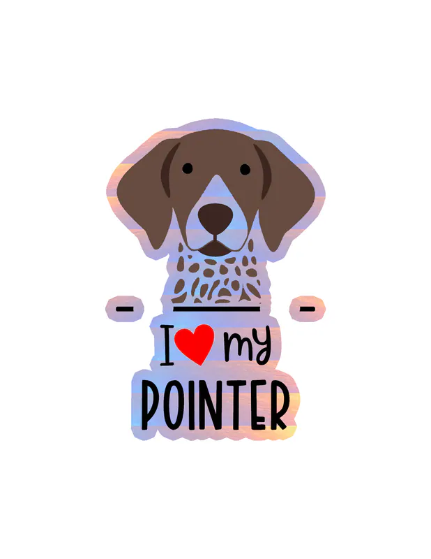 I Love My Pointer - Dog Holographic Vinyl Decal
