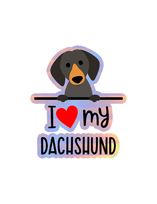 I Love My Dachshund- Dog Holographic Vinyl Decal